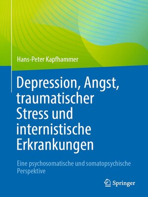 cover image of Depression, Angst, traumatischer Stress und internistische Erkrankungen